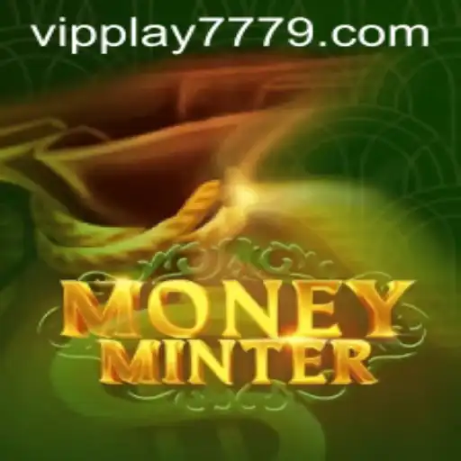 Discover the Thrilling World of MoneyMinter: A Guide to VIPPlay777