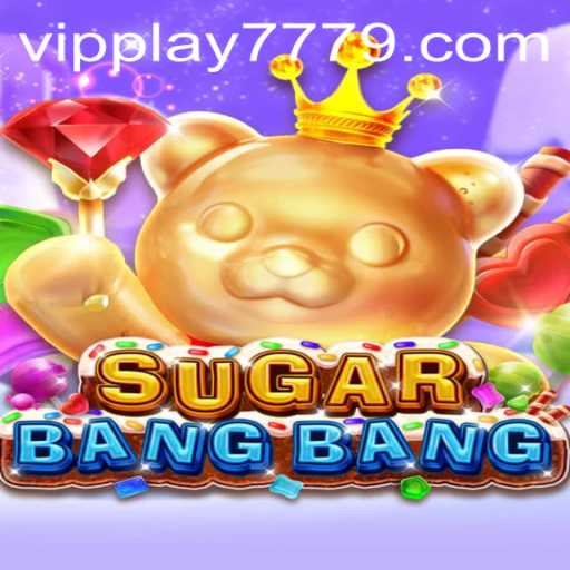 Exploring the Thrilling World of SUGARBANGBANG: A New Gaming Sensation